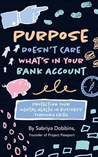 Purpose Doesn't Care What's in Your..., Dobbins, Sabriy