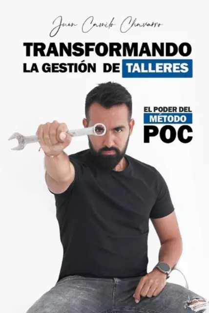 Transformando la gestin de talleres: El poder del m?todo POC by Juan Camilo Chav