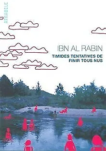 Timides tentatives de finir tous nus von Ibn Al Rabin | Buch | Zustand sehr gut