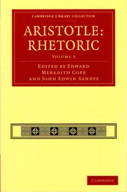 Edward Meredith Cope / ARISTOTLE RHETORIC VOLUME 3 2010