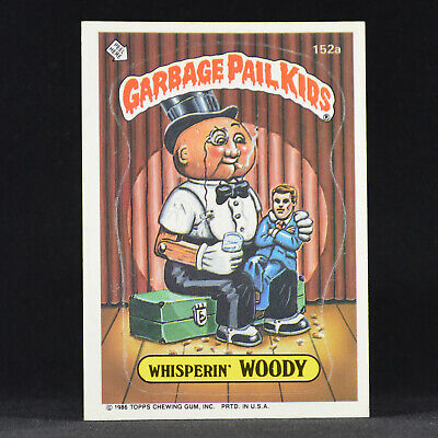 Whisperin' Woody 152a - 1986 Topps Garbage Pail Kids GPK Series 4