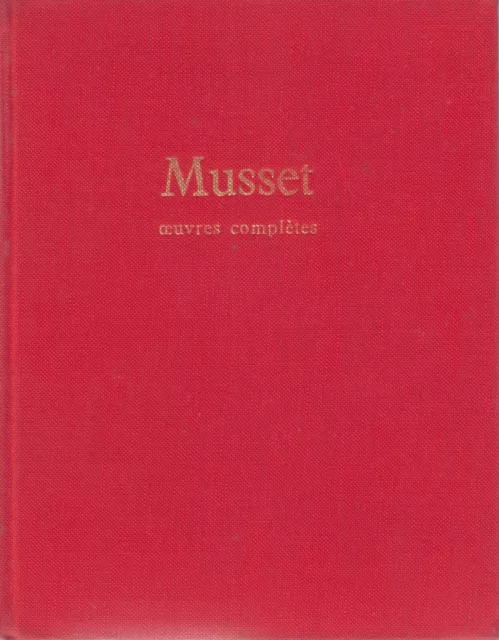 MUSSET Oeuvres complètes – l’Intégrale