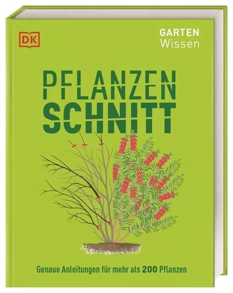 Gartenwissen Pflanzenschnitt: Genaue Anleitungen für mehr als 200 Pfla 1215871-2