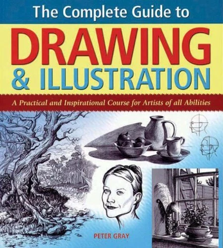 THE COMPLETE GUIDE to Drawing & Illustration: A Practical and ...