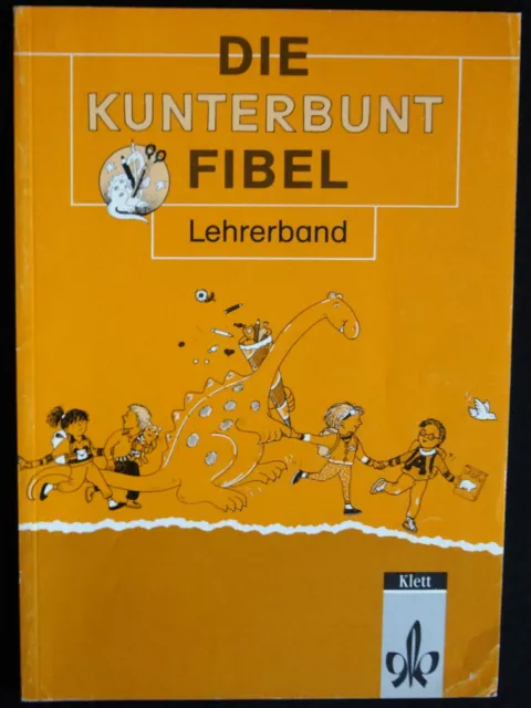 Die Kunterbunt Fibel Lehrerband mit 68 Kopiervorlagen  Grundschule Klett Verlag