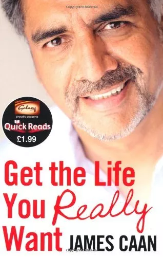 Get the Life You Really Want (Quick Reads) (Quick Reads 2012) By James Caan