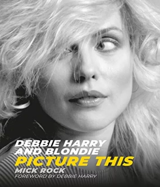 Debbie Harry and Blondie 9781786750426 - Free Tracked Delivery