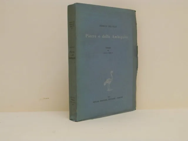 Pierre o delle Ambiguità - Herman Melville. Einaudi, Torino 1942