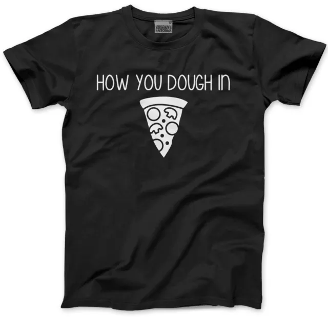 T-shirt How you Dough in bambini divertente Joey amante della pizza cibo amici mercante TV