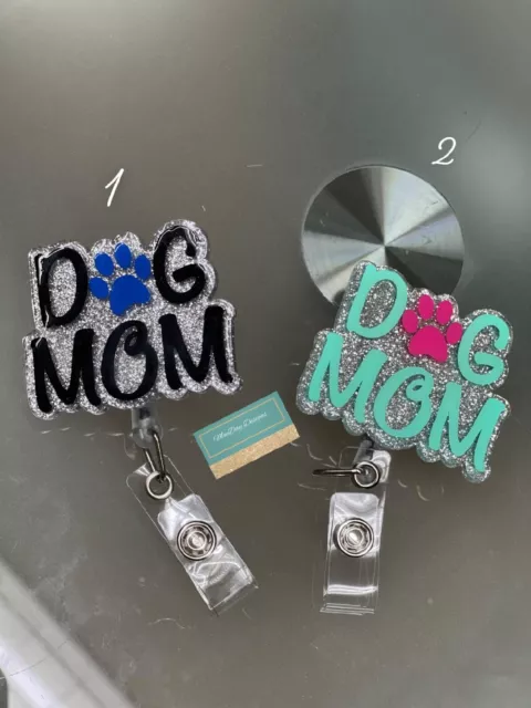 "Dog Mom"  Badge Holder Reel ID Card Holder Lanyard nurse , cna , stylist, rn