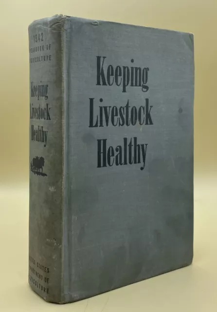 1942 Keeping Livestock Healthy USDA Yearbook of Agriculture Illustrated Farming