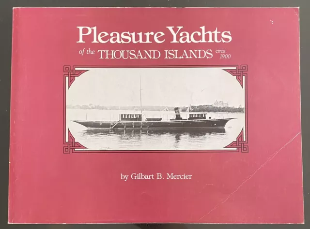 Pleasure Yachts of the Thousand Islands Gilbart Mercier 1981 Boats Sailing