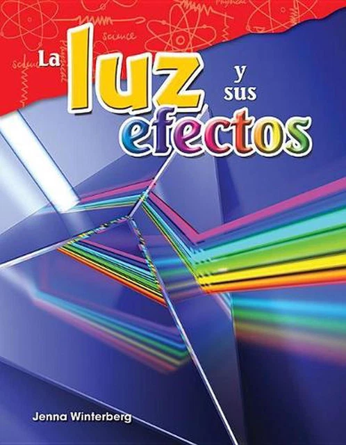 LA LUZ Y sus efectos (Light and Its Effects) by Jenna Winterberg ...