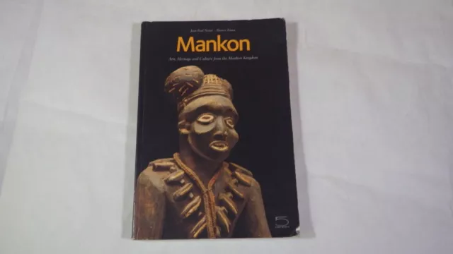 MANKON: ARTS, HERITAGE AND CULTURE FROM THE KINGDOM By Jean-paul Notue African