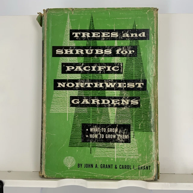 TREES AND SHRUBS for Pacific Northwest Gardens by Grant, John A. £5.50 ...