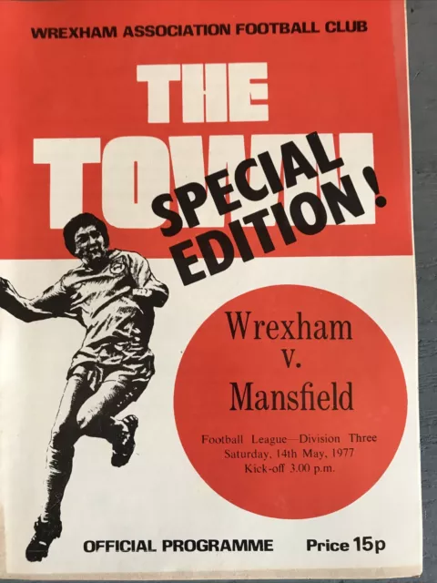 Wrexham V Mansfield Town(Division 3 76/7) 14/5/77 Special Edition