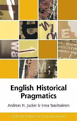 English Historical Pragmatics - 9780748644681