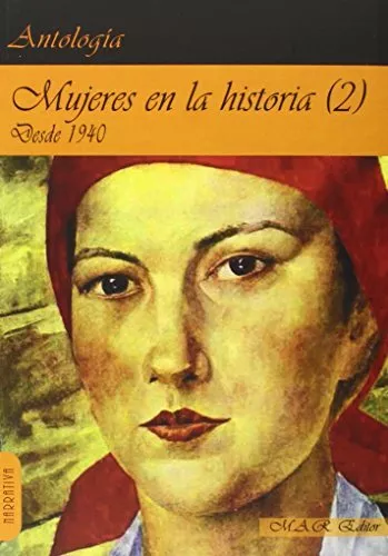 Mujeres En La Historia (2) Desde 1940 (Narrativa)