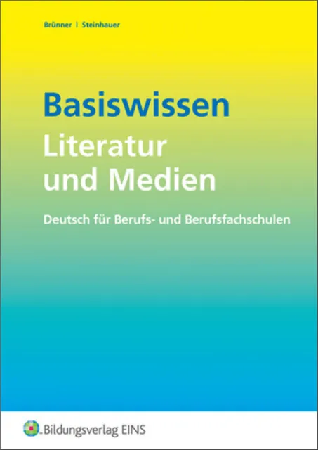 Basiswissen Literatur und Medien. Deutsch für Berufs- und Berufsfachschulen