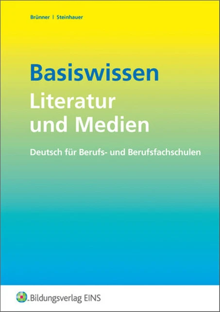 Basiswissen Literatur und Medien. Deutsch für Berufs- und Berufsfachschulen