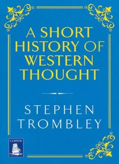 A Short History of Western Thought (Large Print Edition)-Stephen