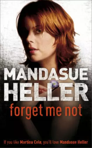 Forget Me Not, Mandasue Heller, Used; Good Book