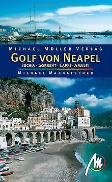 Golf von Neapel: Ischia - Sorrent -  Capri - Amalfi von ... | Buch | Zustand gut