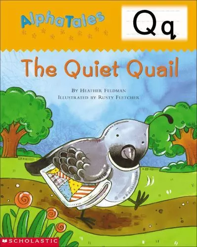 AlphaTales; Letter Q: The Quiet Quail: A- Heather Feldman, PB Y4