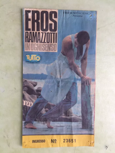 biglietto ticket usato concerto EROS RAMAZZOTTI IN OGNI SENSO  27 LUGLIO 1990