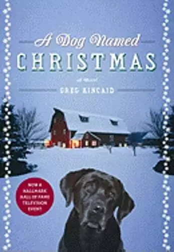 A Dog Named Christmas by Greg Kincaid: Used