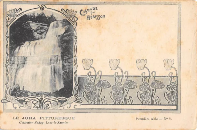 Cpa 39 Le Jura Pittoresque Cascade Du Herisson Cpa Dans Le Gout Art Nouveau 1900