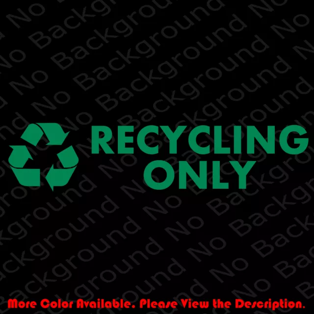 RECYCLE PLASTIC/CANS/BOTTLES/RECYCLING/PAPER VINYL Decal DIE CUT