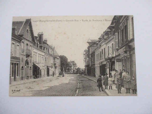 Cpa Eure 27 Bourgtheroulde Grande Rue Route De Bordeaux A Rouen