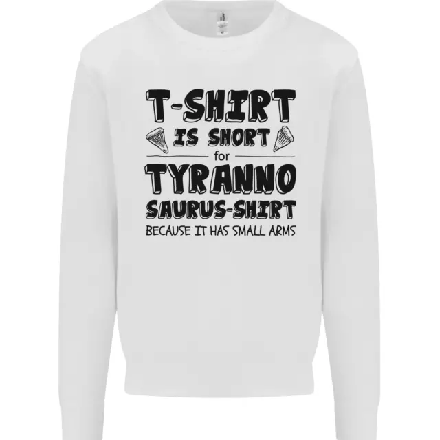 Funny Tyrannosaurus Rex Dinosaur T-Rex Kids Sweatshirt Jumper