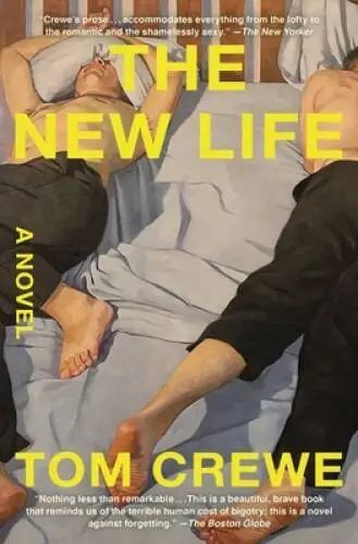 The New Life: A Novel - Paperback By Crewe, Tom - VERY GOOD