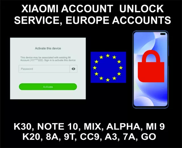 Xiaomi Mi Account Unlock Service For Europe, K30, Mi Note 10, Note 8T, Redmi 8T,