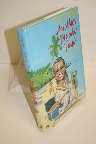 Another Bloody Tour: England in the West Indies, 1986 By France .9780434980932