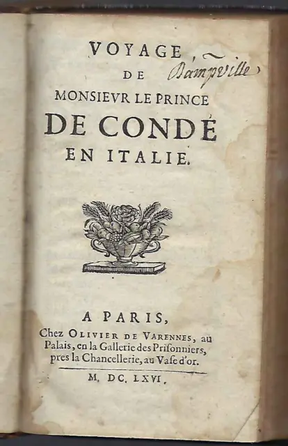 Bourbon-Condé: Voyage de Mr. le Prince de Condé en Italie, Paris Varennes, 1666.