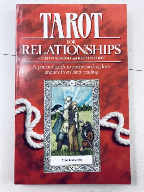 Tarot for Relationships Practical Guide to understanding Love & Sex Seddon almon