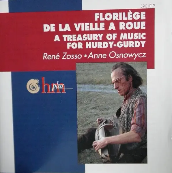 CD René Zosso ∗ Anne Osnowycz Florilège De La Vielle A Roue (A Treasury Of Musi