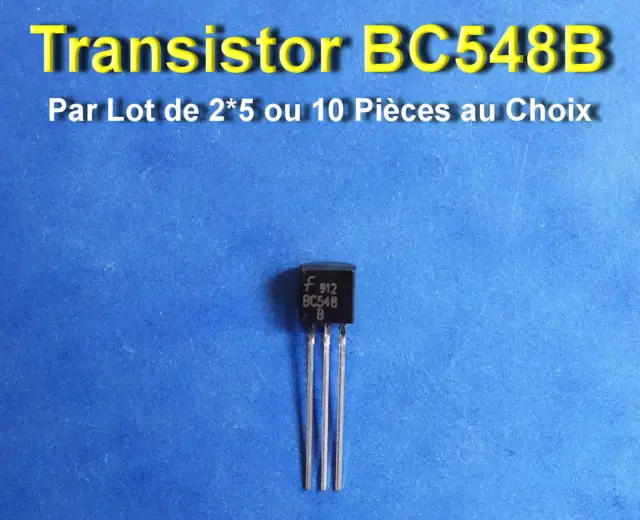 *** Lot Au Choix De 2*5  Ou 10 Transistors Npn Bc548B ***