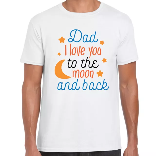 Dad I Love You To The Moon And Back  - Mens T shirt -   Gift Fun Fathers Day