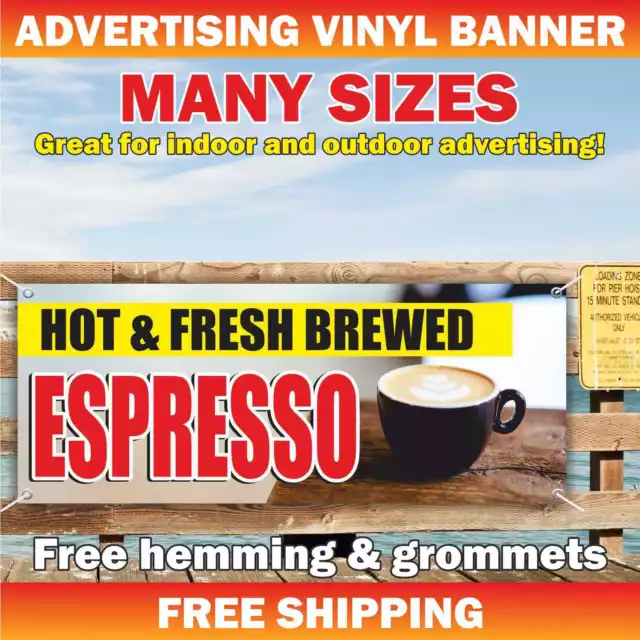 ESPRESSO HOT FRESH BREWED Advertising Banner Vinyl Mesh Sign coffee buffet bar