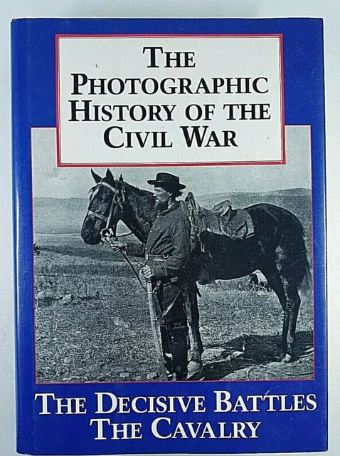 US The Photographic History of the Civil War Hardcover Reference Book