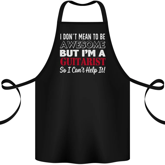 Chitarrista I Dont Mean To Be Bellissimo Chitarra Cotone Grembiule 100%