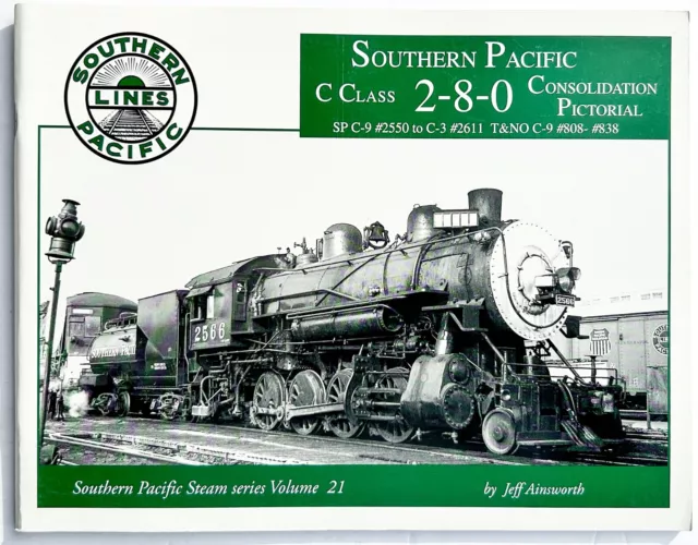Railroad Book:   Southern Pacific C Class 2-8-0 Consolodation Pictorial