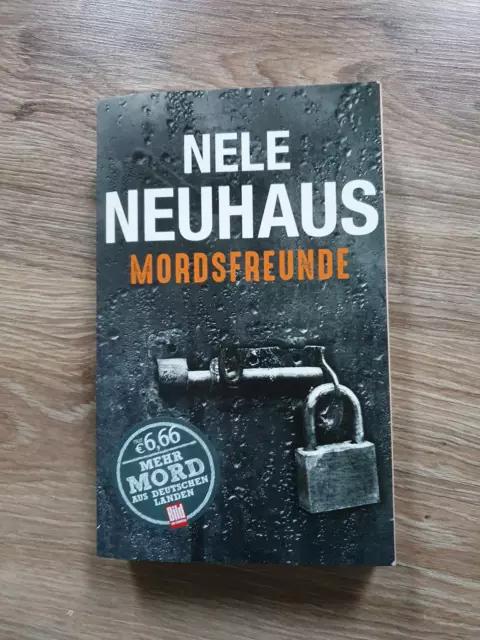 Mordsfreunde : Kriminalroman. Mehr Mord aus deutschen Landen Neuhaus, Nele: