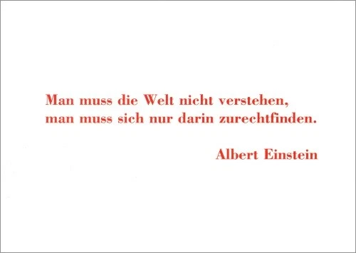 Postkarte Sprüche & Humor "Man muss die Welt nicht verstehen, man muss sich ..."