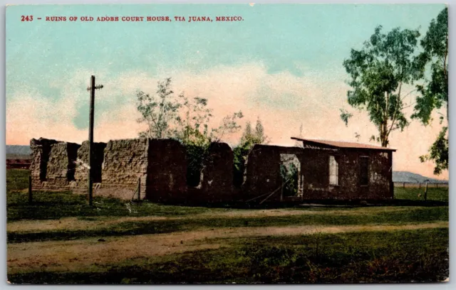 Vtg Tiajuana Mexico Ruins Of Old Adobe Court House 1910s View Old Postcard