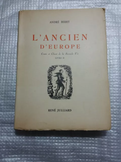 André Berry L'Ancien d'Europe conte et chant de la seconde vie Livre II NUMEROTE